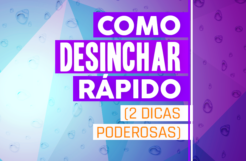 COMO DESINCHAR A BARRIGA RÁPIDO COM ESTAS 2 DICAS - Emagrecer De Vez