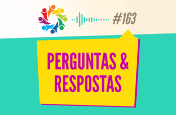 TRIBO FORTE #163 – PERGUNTAS & RESPOSTAS