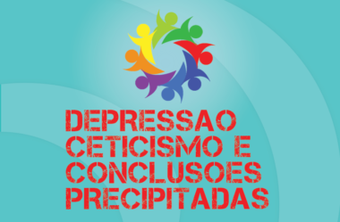TRIBO FORTE #046 – DEPRESSÃO, CETICISMO E CONCLUSÕES PRECIPITADAS